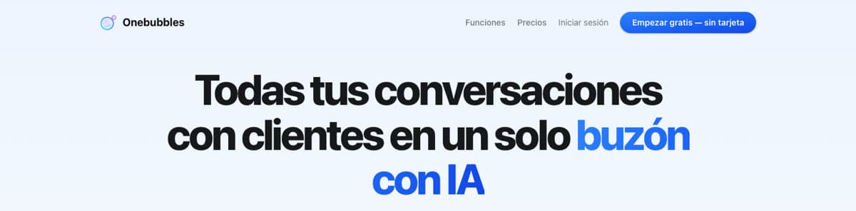 Portada de la web de Onebubbles: todas tus conversaciones con clientes en un solo buzón con IA.
